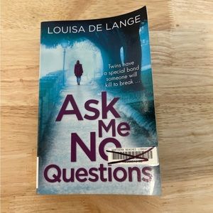 Ask Me No Questions by Louisa de Lange